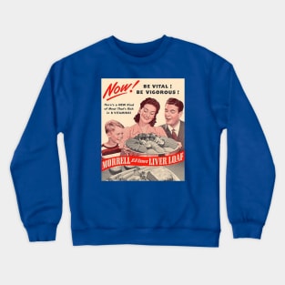 Vintage Ad - Liver Loaf Crewneck Sweatshirt